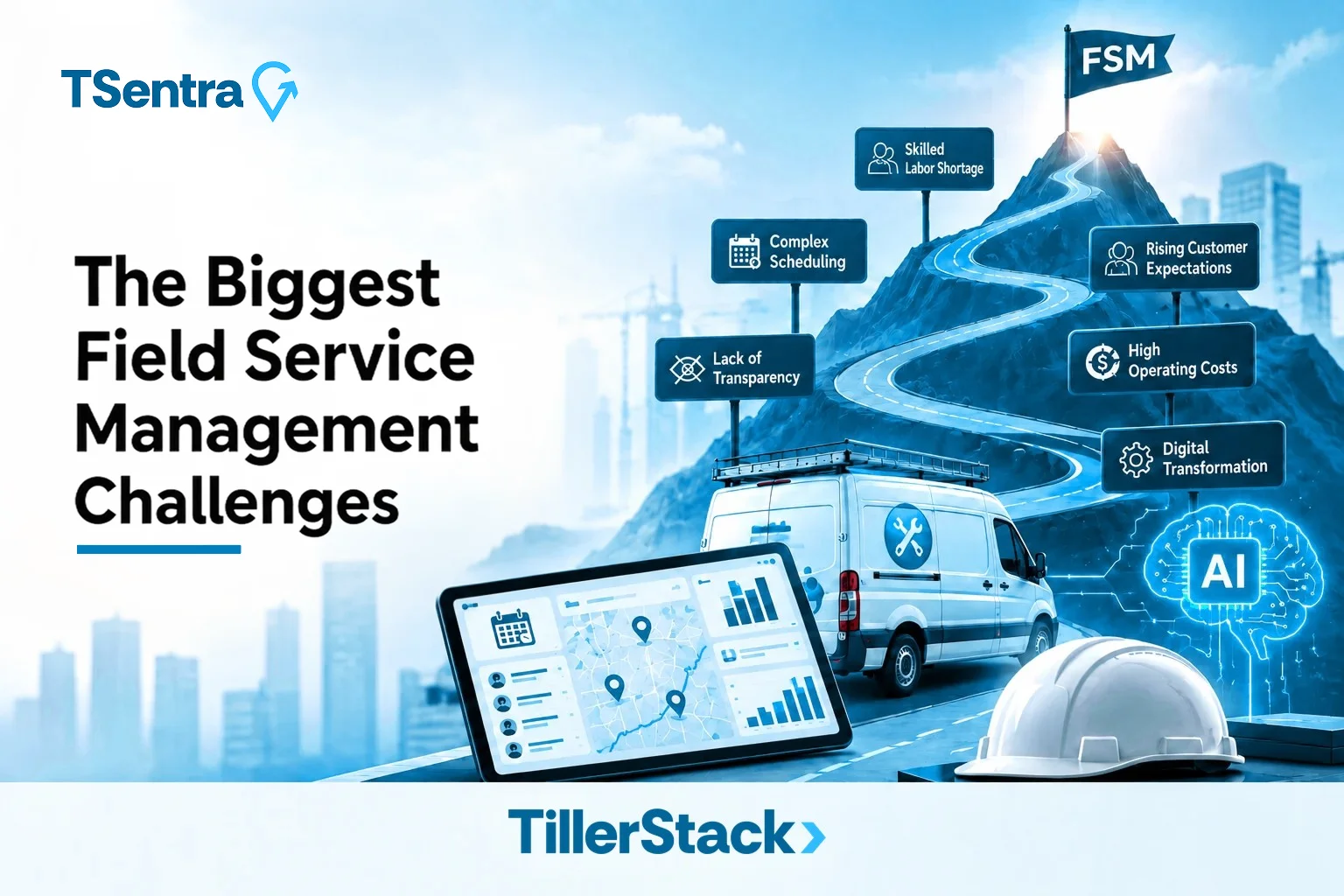 The Biggest Field Service Management Challenges in 2027