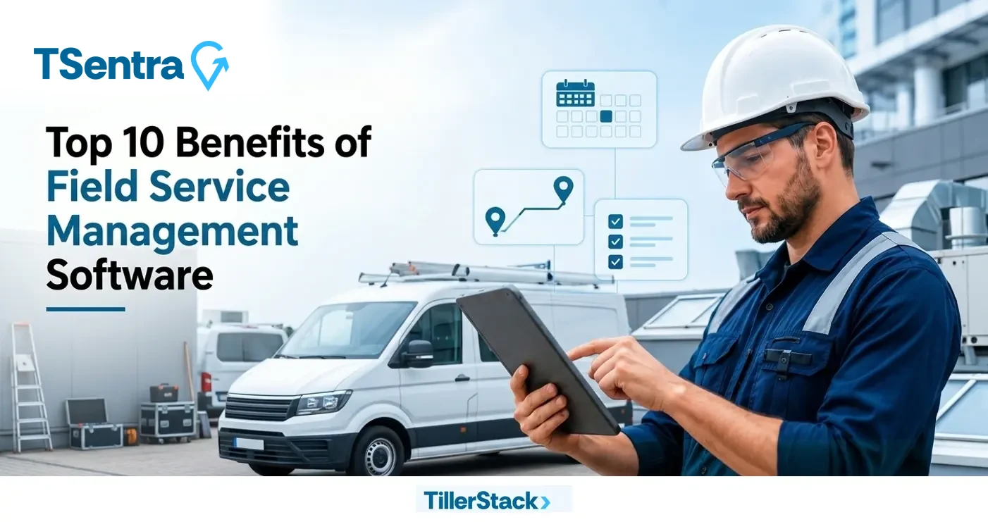 Top 10 Benefits of Field Service Management Software